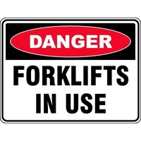 DANGER Forklifts In Use Sign