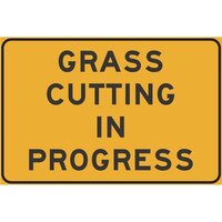 GRASS CUTTING IN PROGRESS Class 1 Reflective 1.4mm Polypropylene Sign 600mm x 600mm