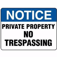 Notice Private Property No Trespassing Sign