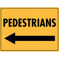 PEDESTRIANS (LEFT ARROW) Non Reflective Metal Sign ONLY