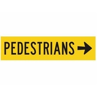 PEDESTRIANS R Arrow Sign 1200 x 300mm Class 1 Reflective Aluminium (Not Boxed Edge)