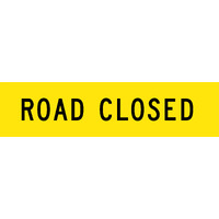 ROAD CLOSED Sign 1200 x 300mm Class 1 Reflective Corflute
