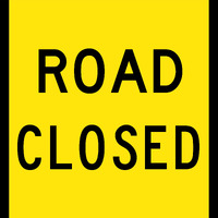 ROAD CLOSED Sign 600 x 600mm Class 1 Reflective Corflute