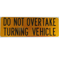USS Do Not Overtake Turning Vehicle Sign Class 1 Reflective 300mm x 100mm