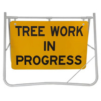TREE WORK IN PROGRESS Non Reflective Metal Sign w/ Swing Stand (Size 900 x 600mm)