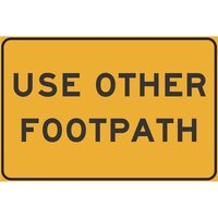 USE OTHER FOOTPATH Non Reflective Corflute Sign 600mm x 450mm